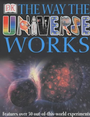 Book cover of The Way the Universe Works by Robin Kerrod