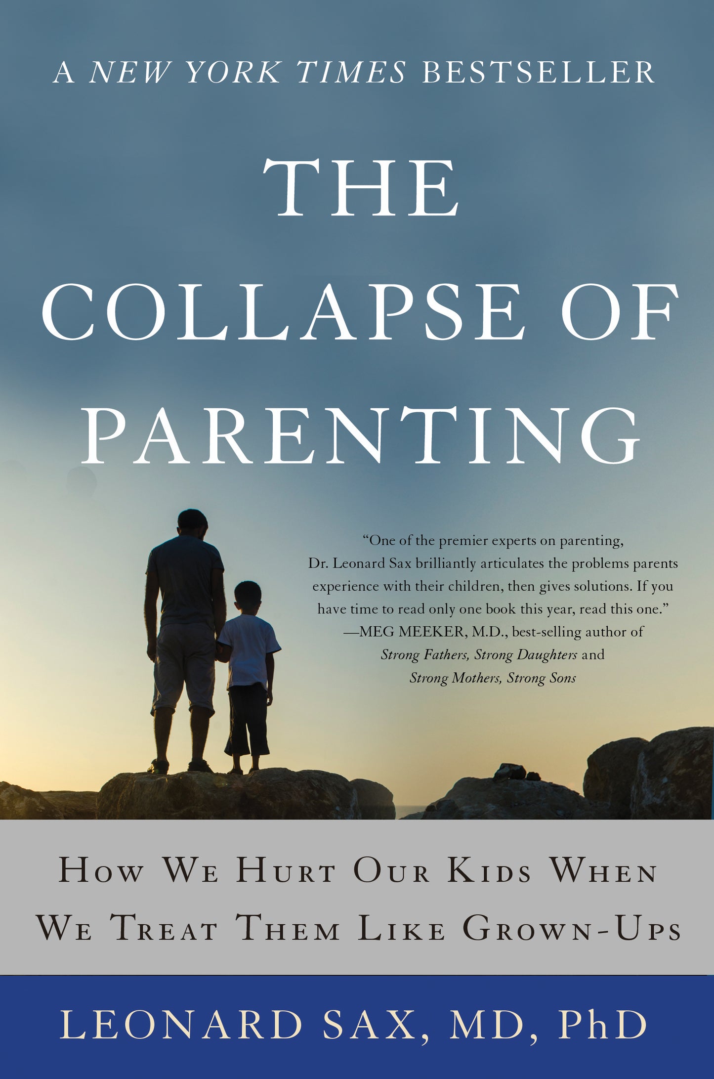 Book cover of The Collapse of Parenting: How We Hurt Our Kids When We Treat Them Like Grown-Ups by Leonard Sax