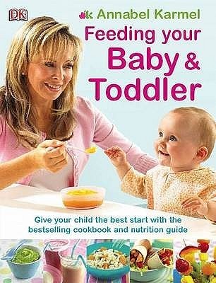 Book cover of Feeding Your Baby And Toddler by annabel-karmel
