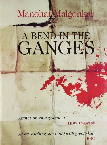 Book cover of A Bend In The Ganges by Manohar Malgonkar