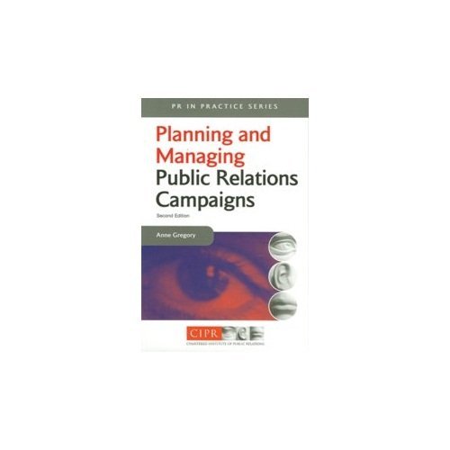 Book cover of Planning And Managing Public Relations Campaigns by Anne Gregory