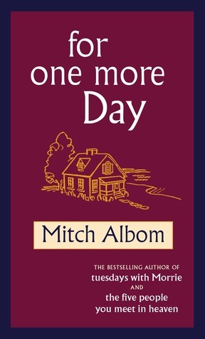 Book cover of For One More Day by Mitch Albom