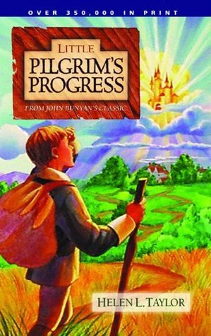 Book cover of Little Pilgrim's Progress by Helen L. Taylor, John Bunyan (Based On Work by)