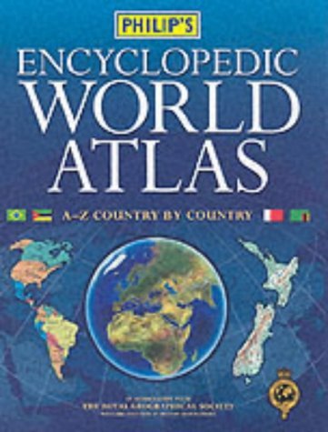 Book cover of Philip's Encyclopedic World Atlas : Country By Country by Country by Country (World Atlas)