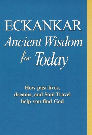 Book cover of Eckankar: Ancient Wisdom For Today by Todd Cramer, Doug Munson, Mary Carroll Moore (Ed.), Joan Klemp (Ed.), Anthony Moore (Ed.)
