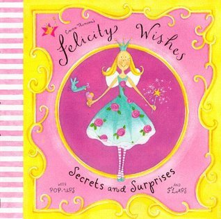 Book cover of Felicity Wishes: Secrets and Surprises by Emma Thomson