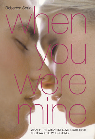 Book cover of When You Were Mine by Rebecca Serle