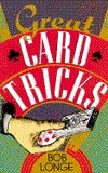 Book cover of Great Card Tricks by Bob Longe