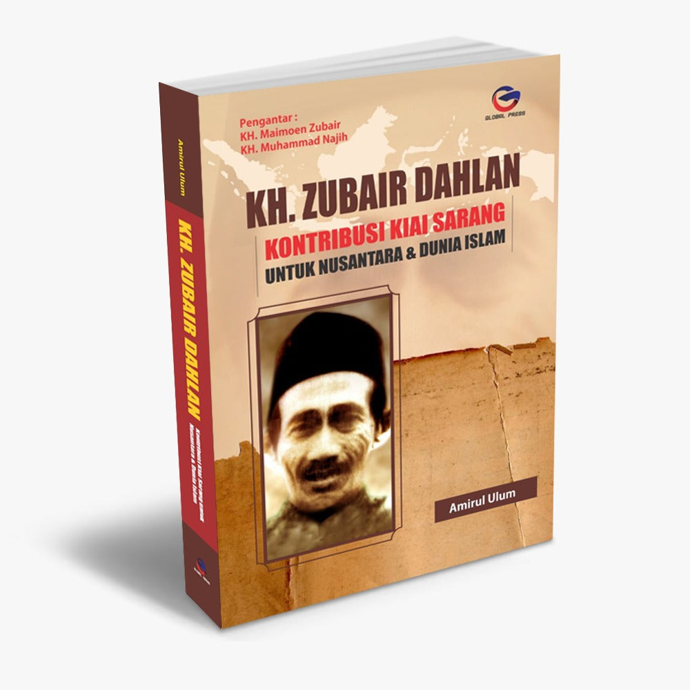 Book cover of Kh. Zubair Dahlan: Kontribusi Kiai Sarang Untuk Nusantara & Dunia Islam by Amirul Ulum