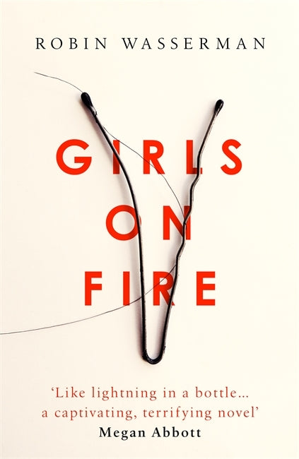 Book cover of Girls On Fire by Robin Wasserman