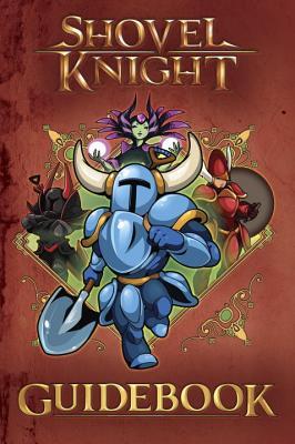 Book cover of Shovel Knight Guidebook by Lloyd Cordill