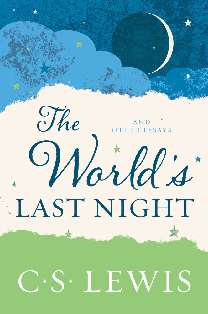 Book cover of The World's Last Night: And Other Essays by C.S. Lewis