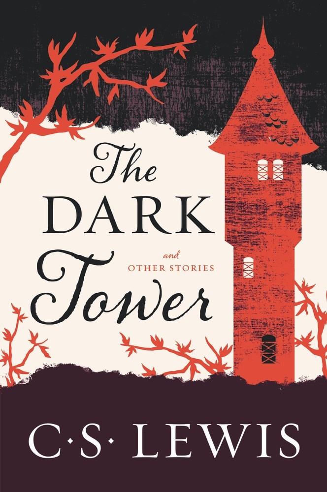 Book cover of The Dark Tower: And Other Stories by C.S. Lewis