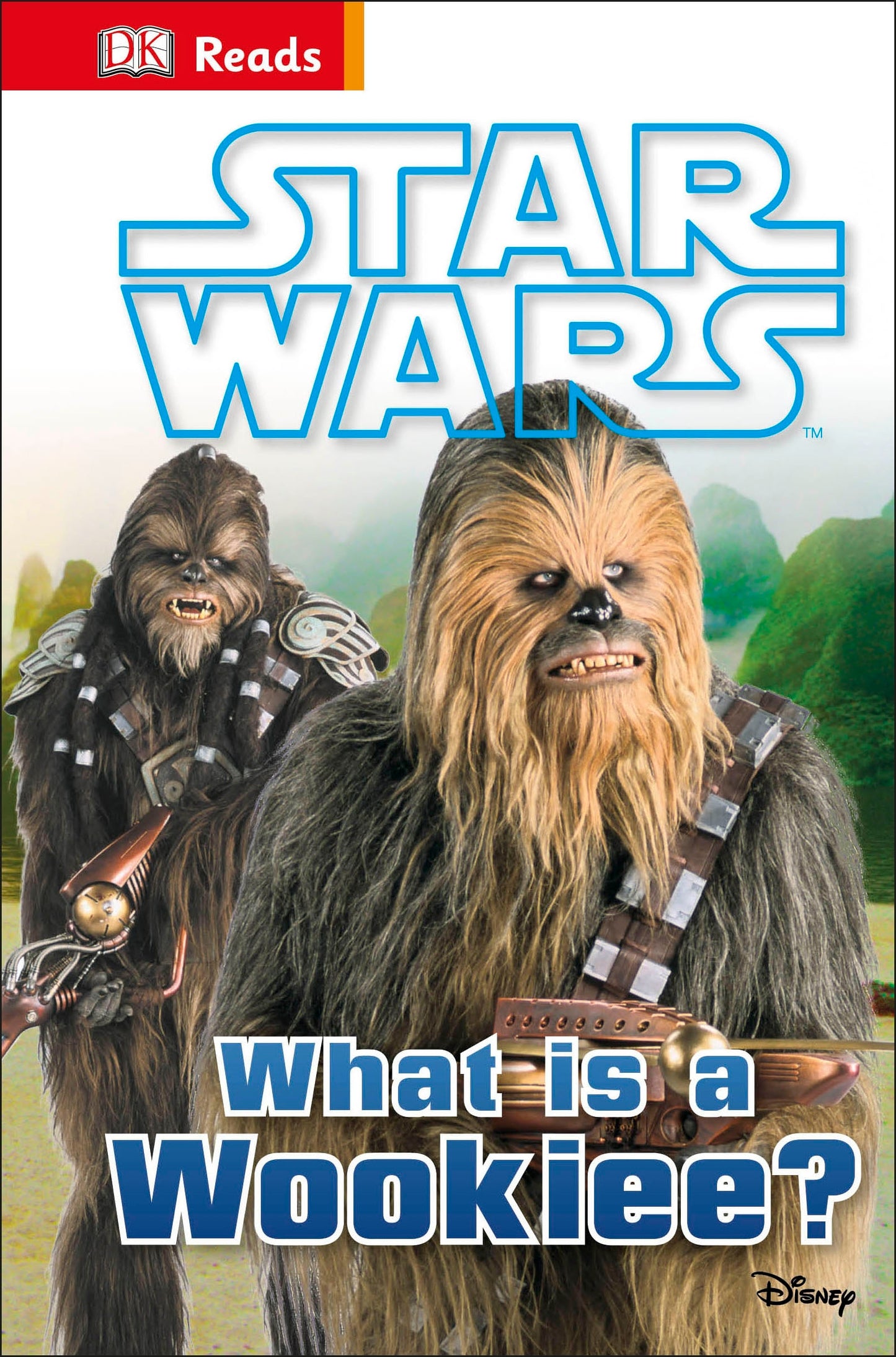 Book cover of Star Wars What Is a Wookiee? by D.K. Publishing