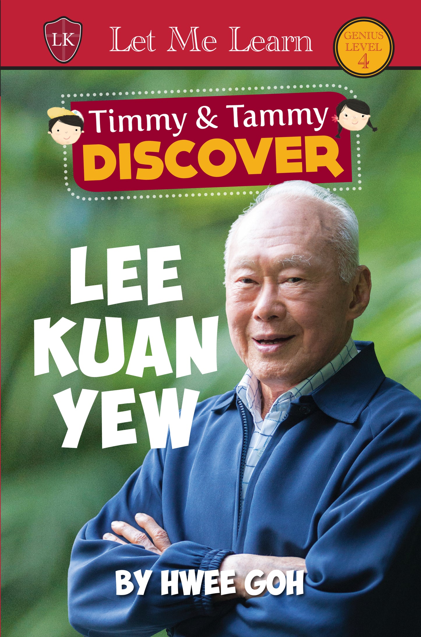 Book cover of Timmy & Tammy Discover Lee Kuan Yew by Hwee Goh