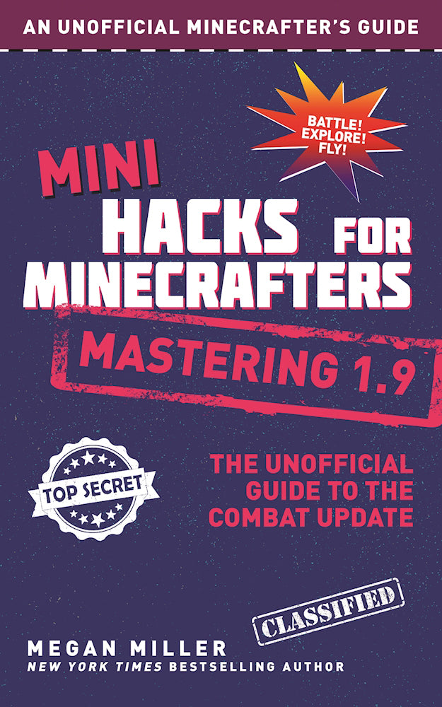 Book cover of Mini Hacks For Minecrafters: Mastering 1.9: The Unofficial Guide To The Combat Update by Megan Miller