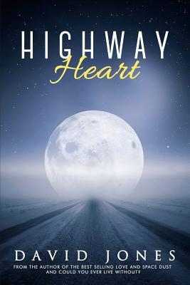 Book cover of Highway Heart by David Jones