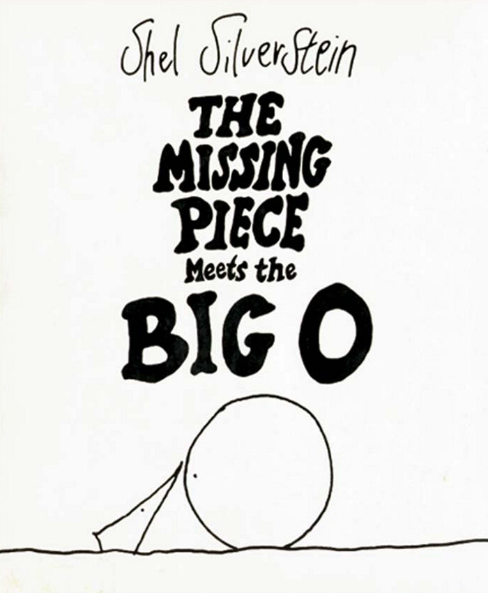 Book cover of The Missing Piece Meets The Big O by Shel Silverstein