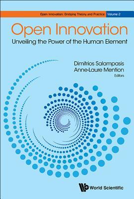 Book cover of Open Innovation: Unveiling The Power Of The Human Element by Anne-Laure Mention (Ed.), Dimitrios G Salampasis (Ed.)