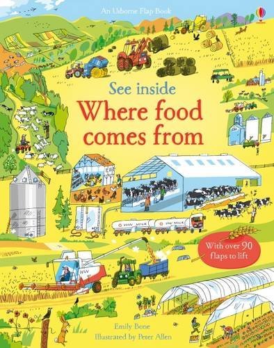 Book cover of See Inside Where Food Comes From by Emily Bone, Peter Allen (Illus.)