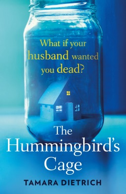Book cover of The Hummingbird's Cage by Tamara Dietrich