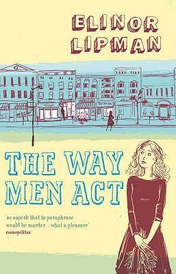 Book cover of The Way Men Act by Elinor Lipman