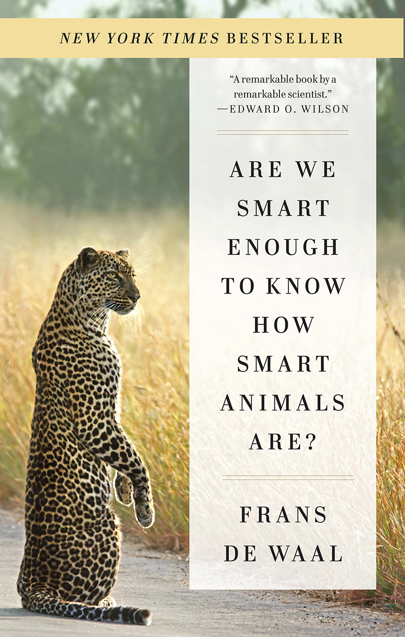 Book cover of Are We Smart Enough to Know How Smart Animals Are? by Frans de Waal
