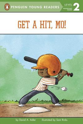 Book cover of Get A Hit, Mo! by David A. Adler, Sam Ricks (Illus.)