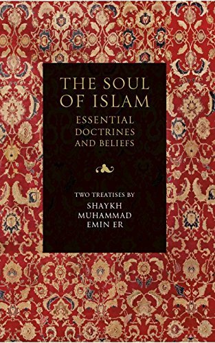 Book cover of The Soul of Islam: Essential Doctrines and Beliefs by Muhammad Emin Er, Joseph Walsh (Trans.)
