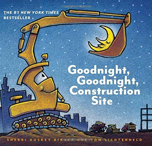 Book cover of Goodnight, Goodnight Construction Site by Sherri Duskey Rinker, Tom Lichtenheld (Illus.)