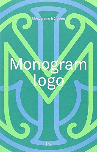 Book cover of Monogram Logo: Volume 2: Monograms & Ciphers by Counter-Print