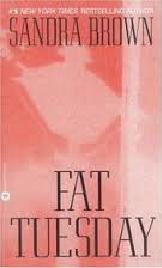 Book cover of Fat Tuesday by Sandra Brown