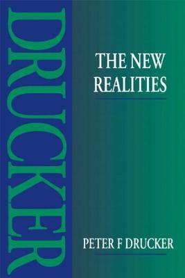 Book cover of The New Realities by Peter F. Drucker