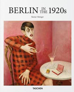 Book cover of Berlin In The 1920s by Rainer Metzger (Ed.)
