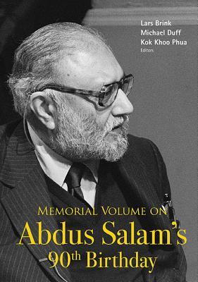 Book cover of Memorial Volume On Abdus Salam'S 90th Birthday by Michael Duff, Kok Khoo Phua (Ed.), Lars Brink (Ed.)