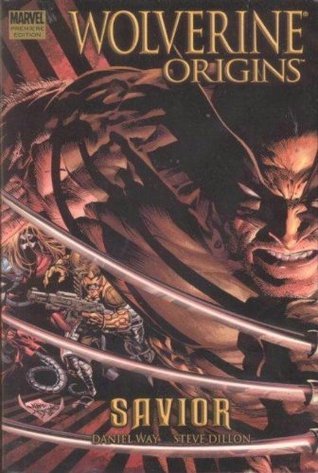 Book cover of Wolverine: Origins Vol. 2: Savior by Daniel Way, Steve Dillon (Illus.)