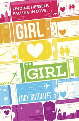 Book cover of Girl Hearts Girl by Lucy Sutcliffe