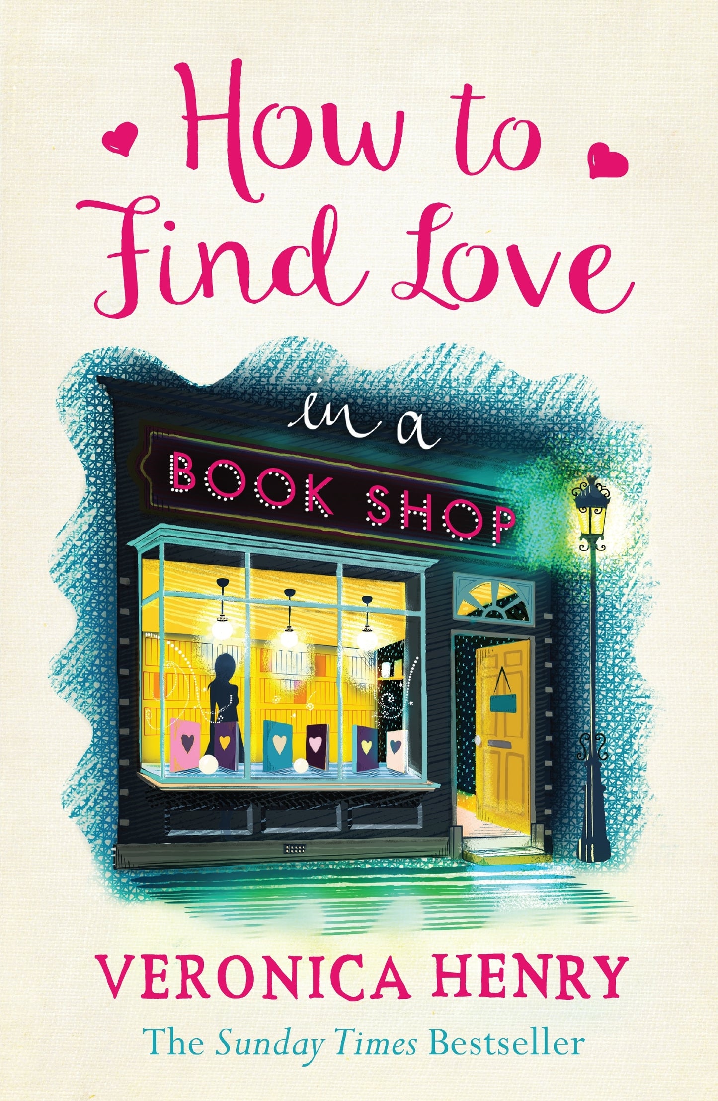 Book cover of How To Find Love In A Bookshop by Henry Veronica