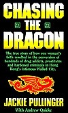 Book cover of Chasing The Dragon by Jackie Pullinger, Andrew Quicke