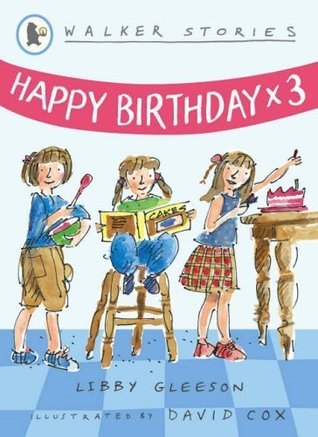 Book cover of Happy Birthday X Three by Libby Gleeson, David Cox (Illus.)