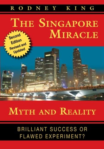 Book cover of The Singapore Miracle: Myth And Reality by Rodney King