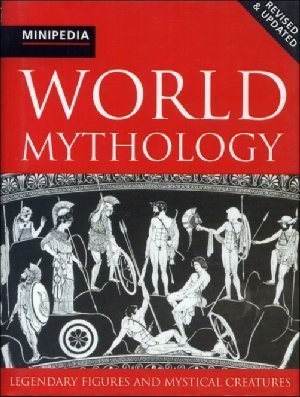 Book cover of World Mythology by Arthur Cotterell (Ed.)