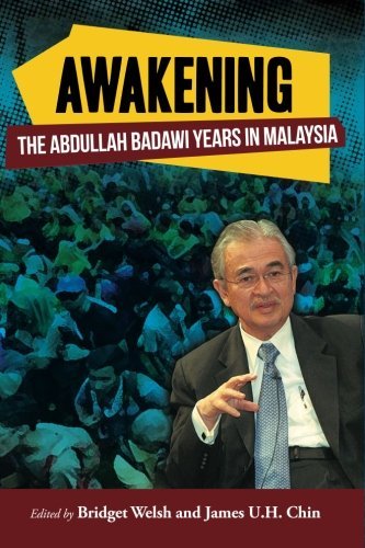 Book cover of Awakening: The Abdullah Badawi Years In Malaysia by Bridget Welsh, James U.H. Chin