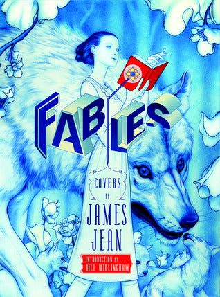 Book cover of Fables: Covers by James Jean, Bill Willingham