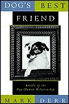 Book cover of Dogs Best Friend: Annals of the Dog-Human Relationship by Mark Derr