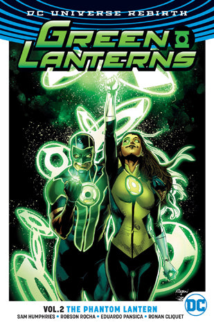 Book cover of Green Lanterns, Vol. 2: The Phantom Lantern by Sam Humphries (Writer), Ed Benes (Illus.), Ronan Cliquet (Illus.), Robson Rocha (Illus.), Eduardo Pansica (Illus.), Jay Leisten (Illus.), Julio Ferreira (Illus.), Cam Smith (Illus.)