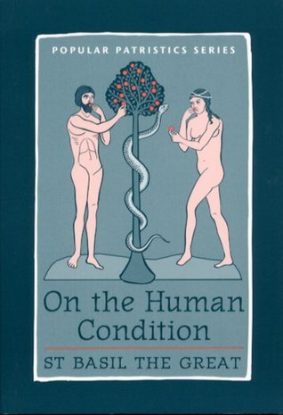 Book cover of On The Human Condition: St Basil The Great by Basil the Great, Nonna Verna Harrison (Trans.)