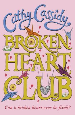 Book cover of Broken Heart Club by Cathy Cassidy