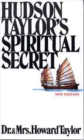 Book cover of Hudson Taylor's Spiritual Secret by F. Howard Taylor, Geraldine Guinness Taylor