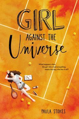 Book cover of Girl Against The Universe by Paula Stokes